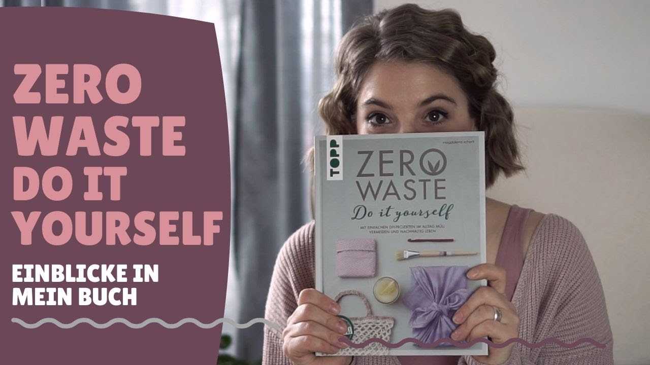 Mein Buch | Zero Waste Do It Yourself | Kleiner Einblick und Verlosung