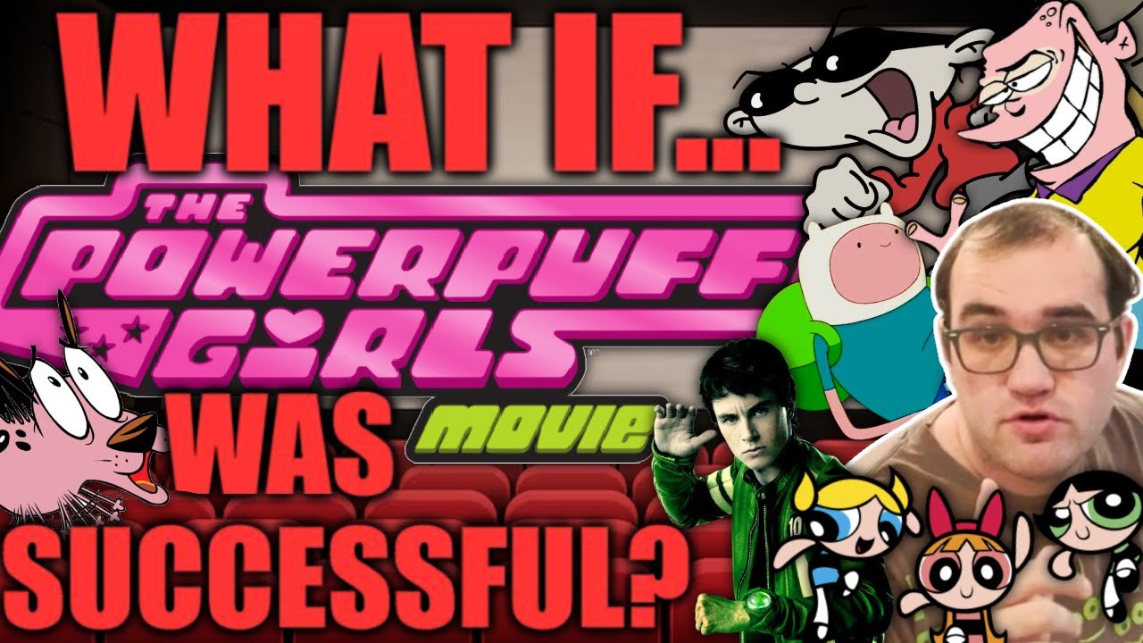 What If The PowerPuff Girls Movie Was Successful?