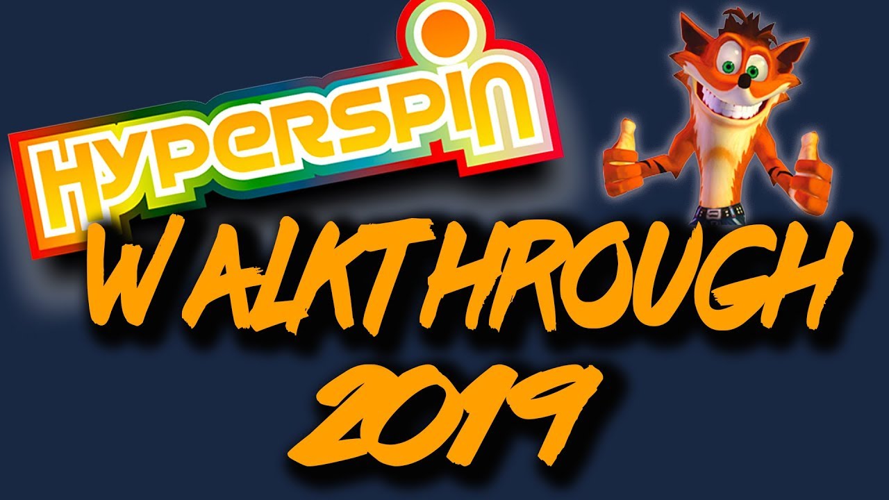 Hyperspin 2019 Walkthrough From Arcade-One