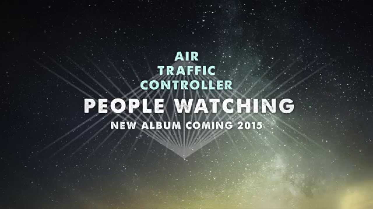 Air Traffic Controller - People Watching (available on iTunes)
