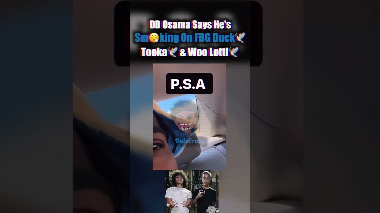 DD Osama говорит, что он Sm😮&zwj;💨king FBG Duck😳 Tooka🕊️ & Woo Lotti🕊️ #rap