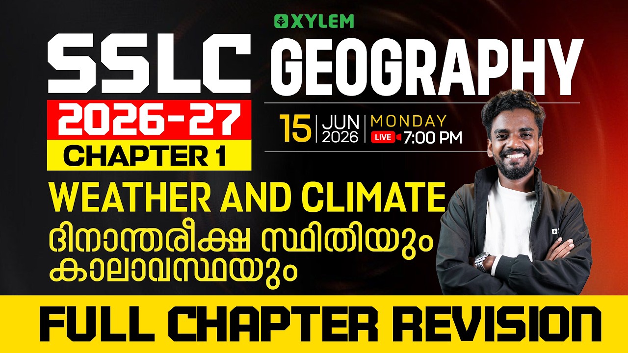 SSLC Geography 2026-27 | Chapter 1: Weather and Climate | Full Chapter Revision | Xylem SSLC