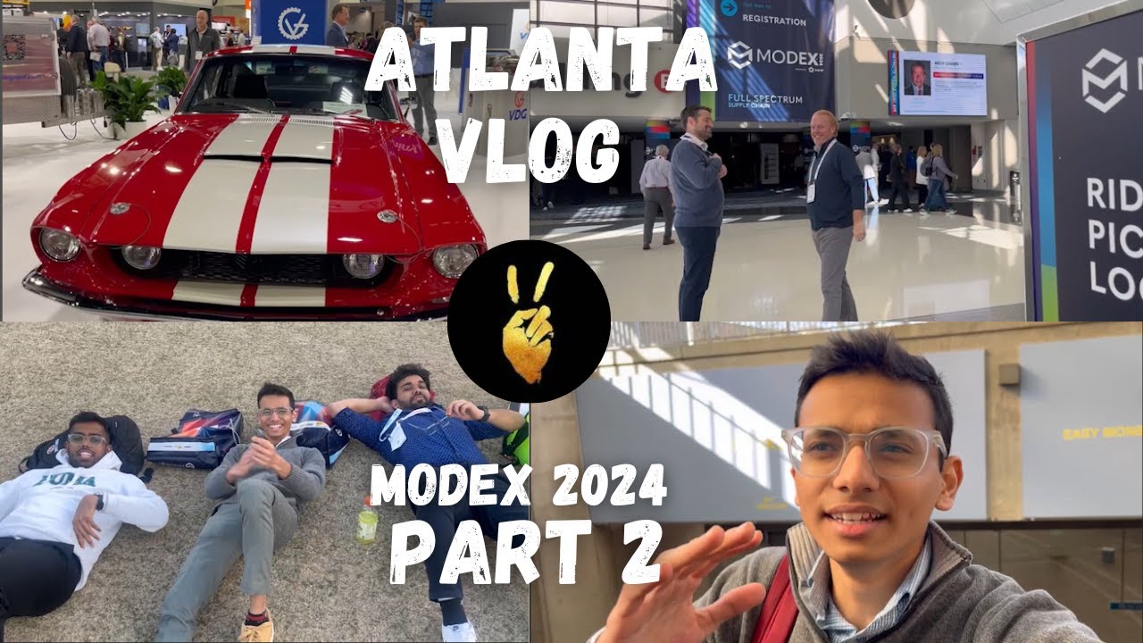 Atlanta Vlog Part 2/2 | MODEX 2024