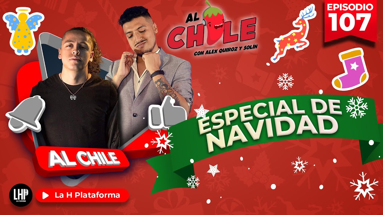AL CHILE  | EP. 107  | ESPECIAL ANTI NAVIDAD