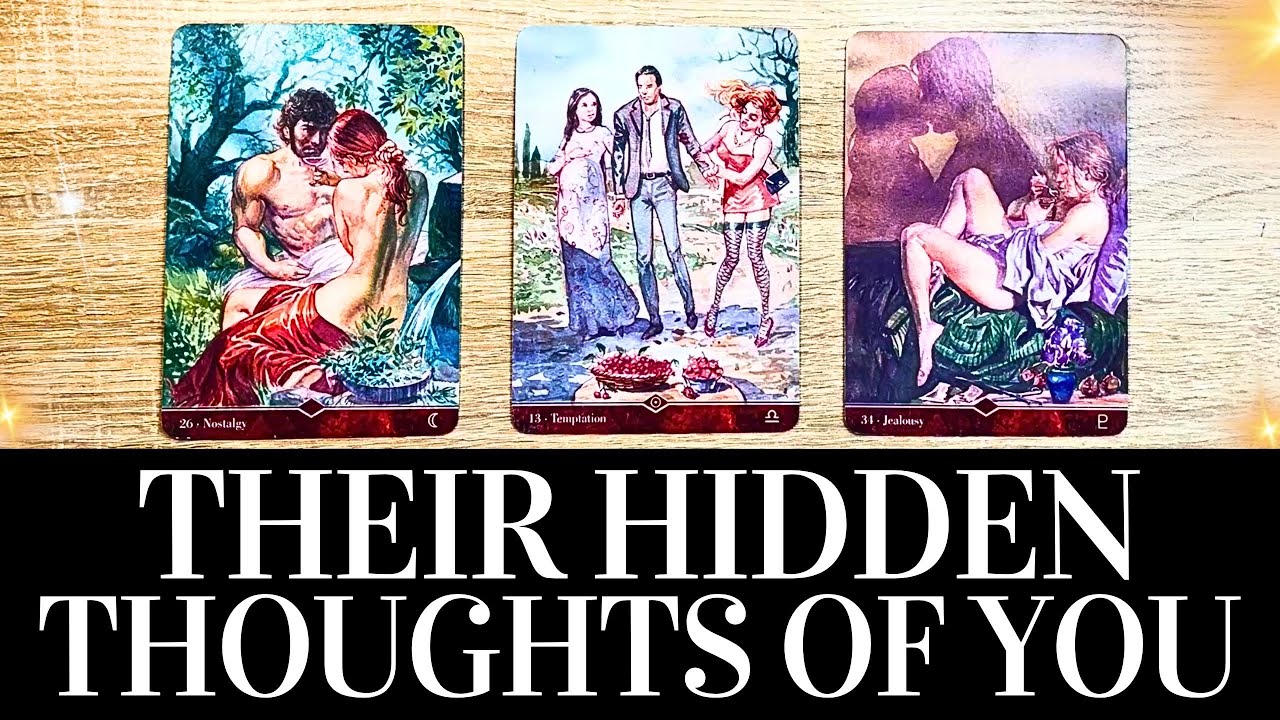🔥🔮 THEIR SECRET FEELINGS & HIDDEN THOUGHTS ABOUT YOU 🔮🔥 PICK A CARD Love Tarot Reading Timeless