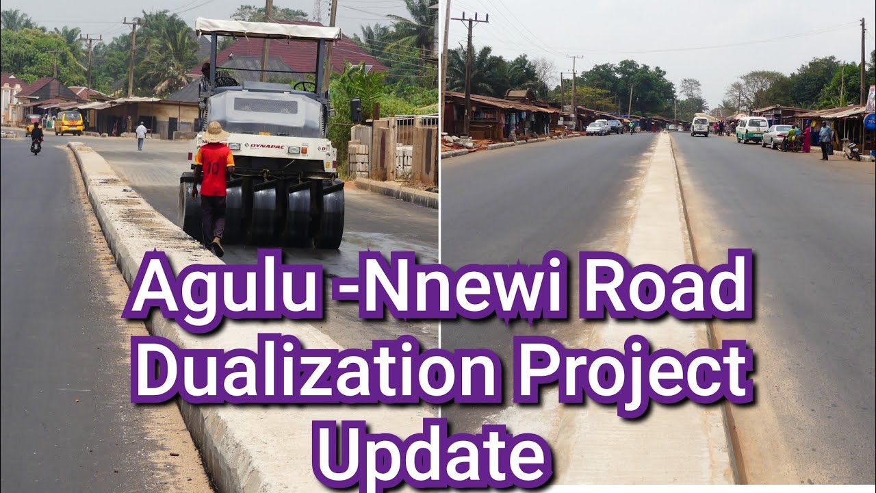 Agulu-Nnewi Road Dualization Update 