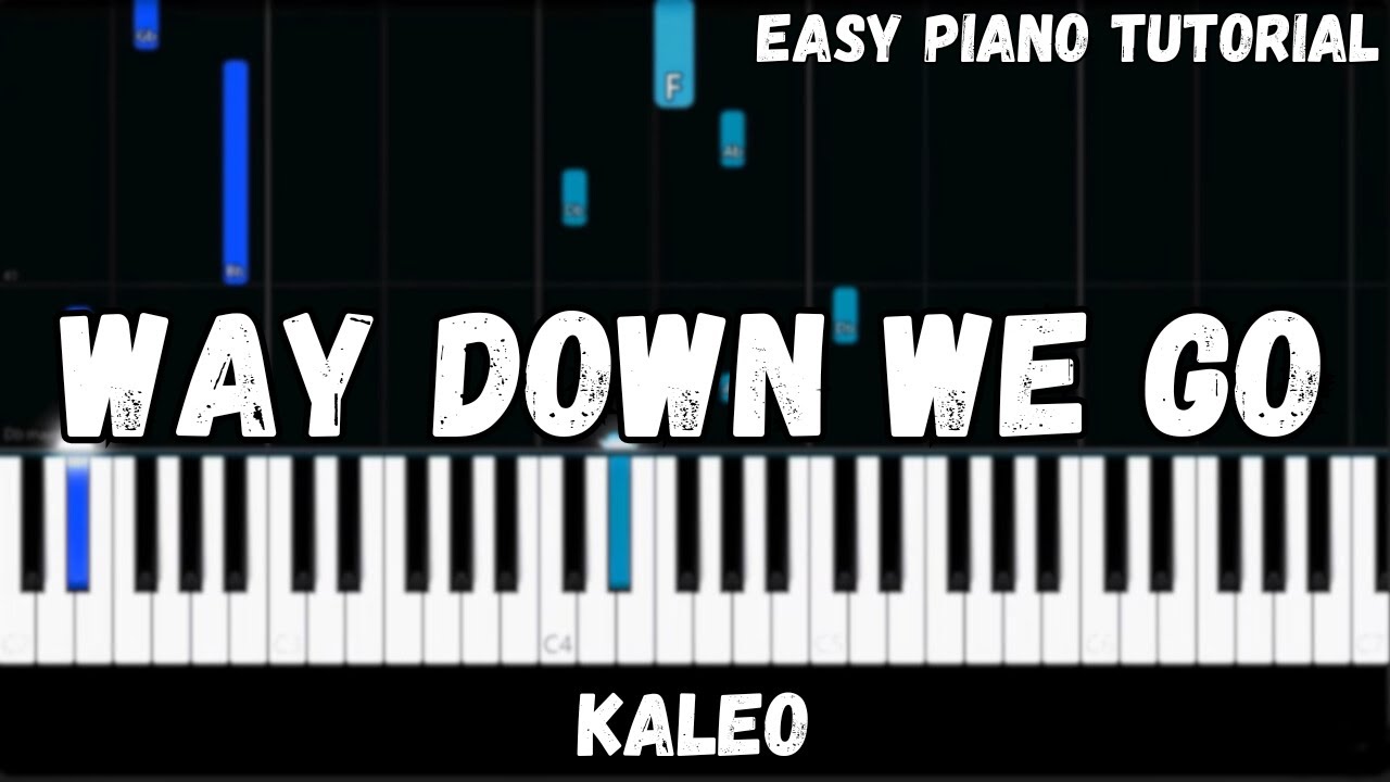 Kaleo - Way Down We Go (Easy Piano Tutorial)