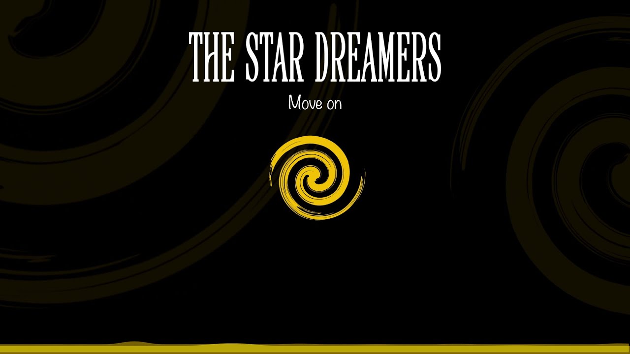 The Star Dreamers - Move On (Official Lyric Video)