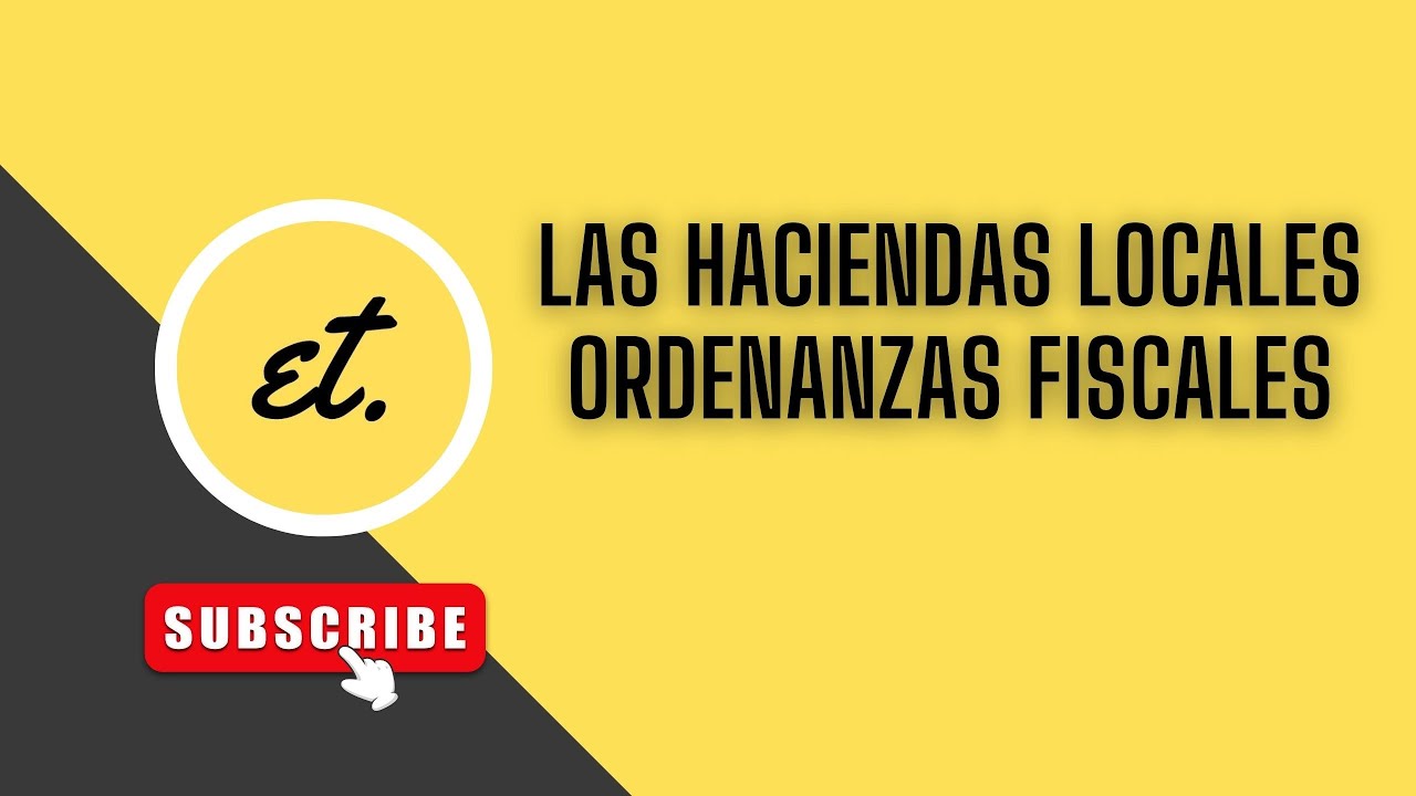 Las ORDENANZAS FISCALES. Ley de Haciendas Locales. Arts 15 al 19 | deadet
