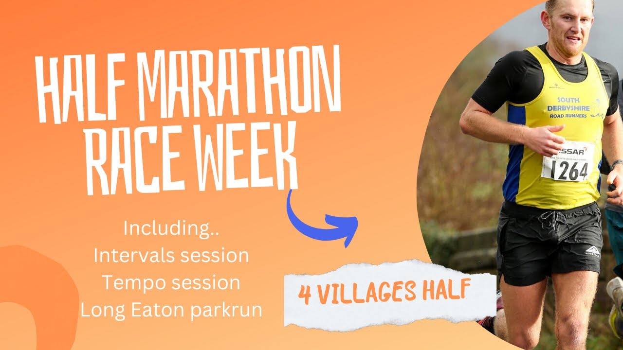 4 Villages Half Marathon | Race Week | Long Eaton parkrun | Intervals session | Tempo session
