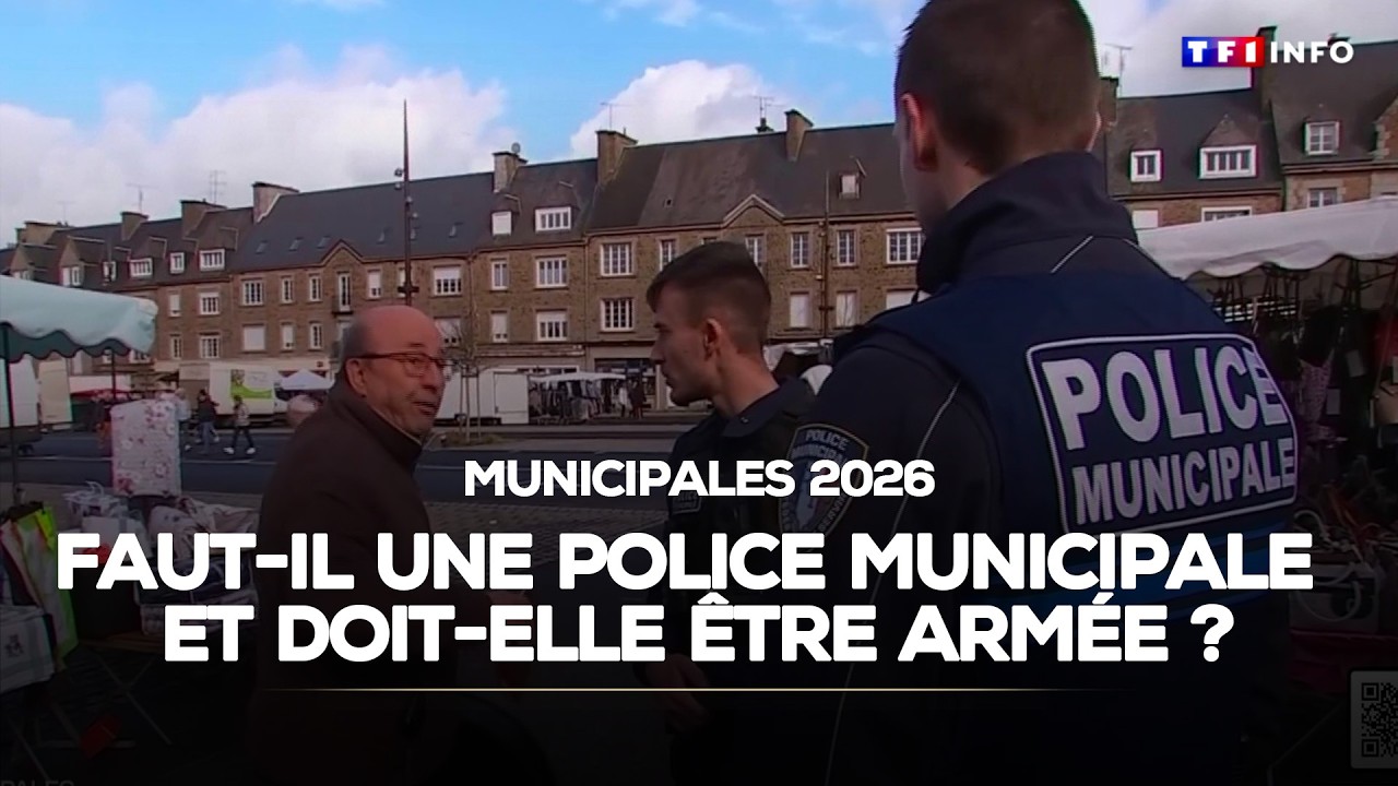 Municipales 2026 : faut-il une police municipale et doit-elle être armée ?｜TF1 INFO