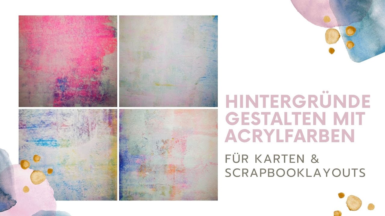 Hintergründe für Karten Scrapbooklayouts Stanzteile mit Acrylfarben gestalten / schnell & einfach