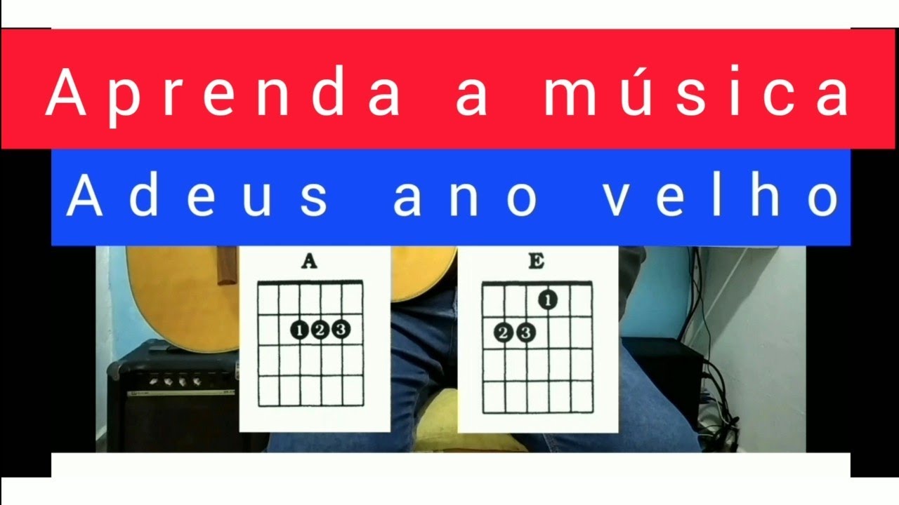 Adeus ano velho ( música pra iniciantes no violão)