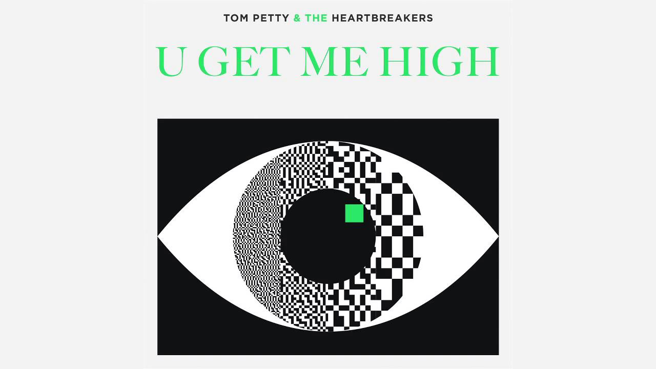 Tom Petty and the Heartbreakers: U Get Me High [Official Audio]