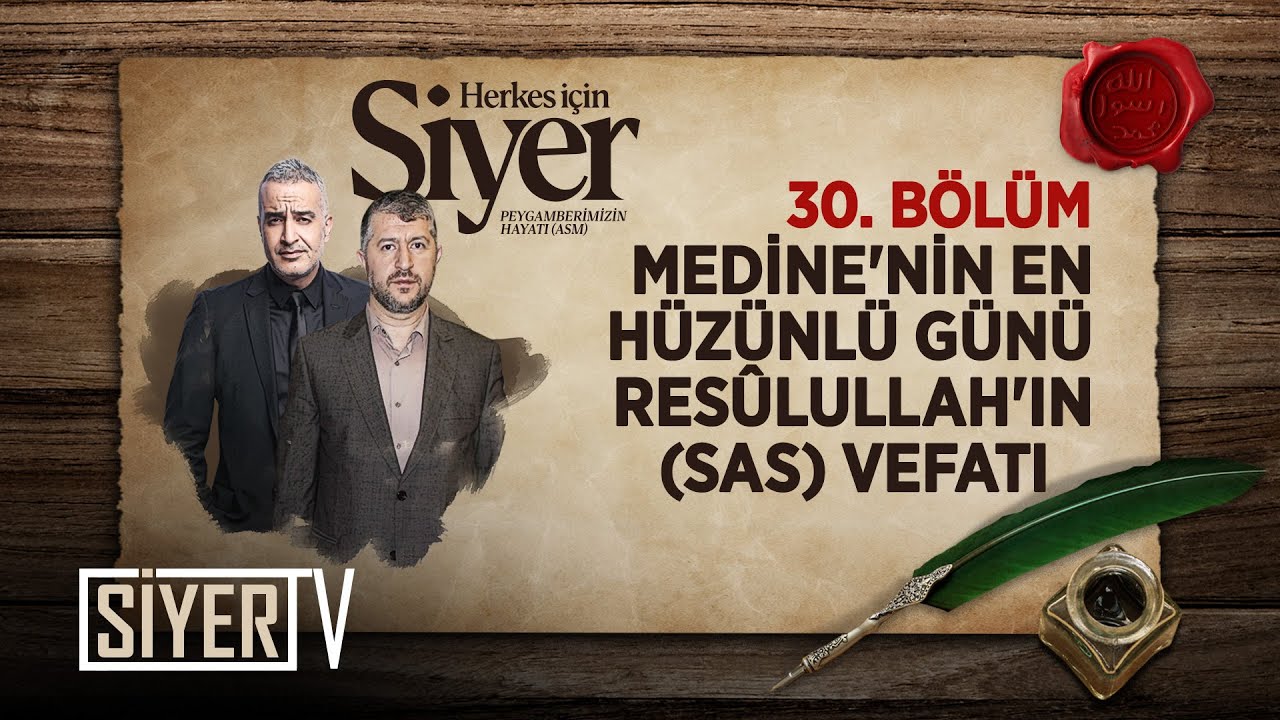 Medine'nin En Hüzünlü Günü Resûlullah'ın (sas) Vefatı (30. Bölüm) | Herkes İçin Siyer