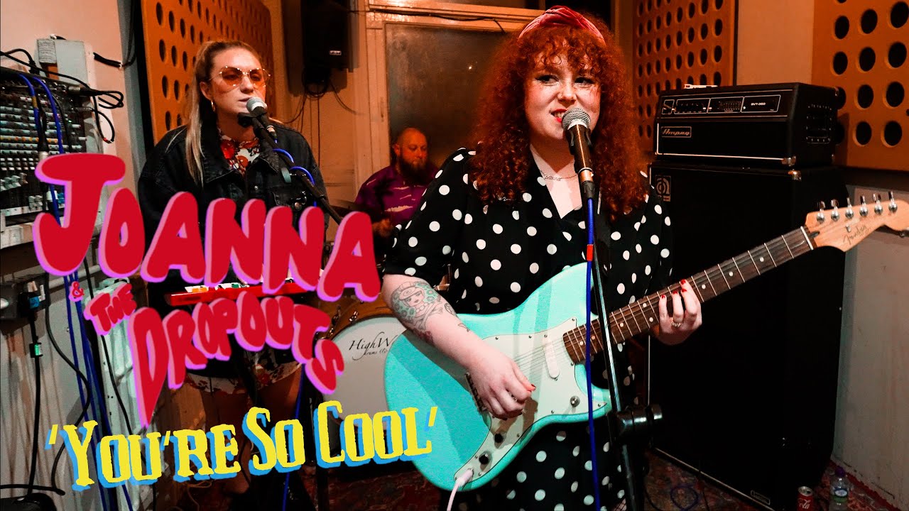 'You're So Cool' JOANNA AND THE DROPOUTS (Brighton Electric Studios) BOPFLIX sessions