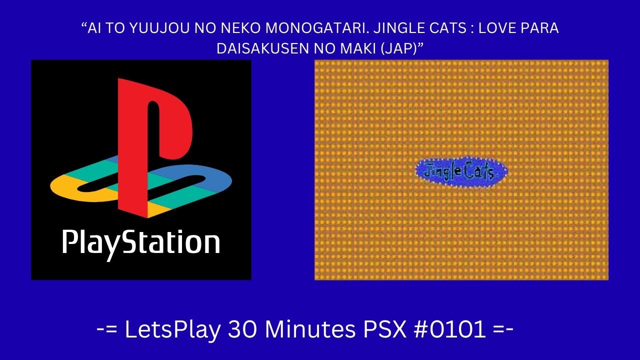 Ai To Yuujou No Neko Monogatari. Jingle Cats : Love Para Daisakusen No Maki (JAP) (PSX / Game #0101)