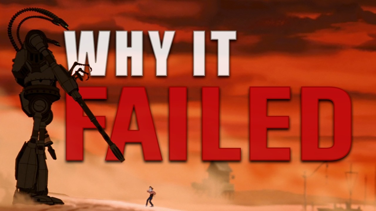 Why The Iron Giant Failed