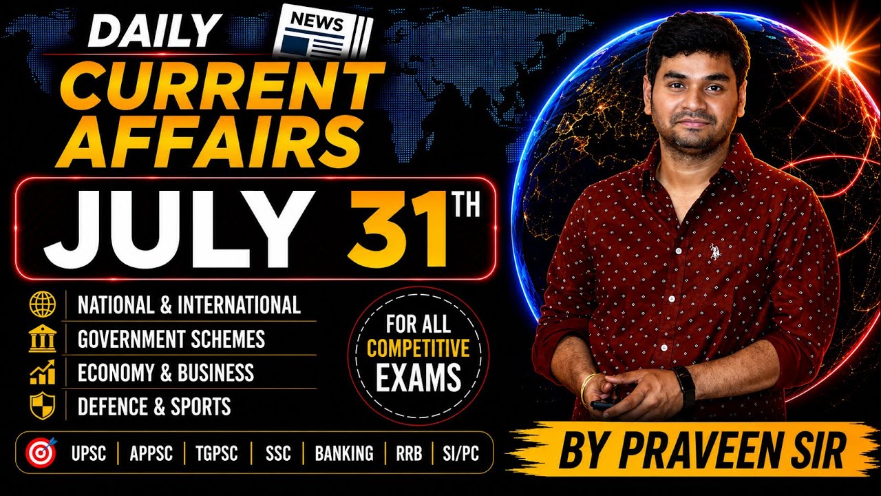 Daily Current Affairs in Telugu | Praveen Sir |31 JULY 2026| Telugu | Latest GK & News Updates