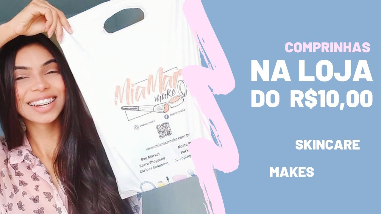 COMPRINHAS DA LOJA DO R$10,00 (MIAMAR MAKE)