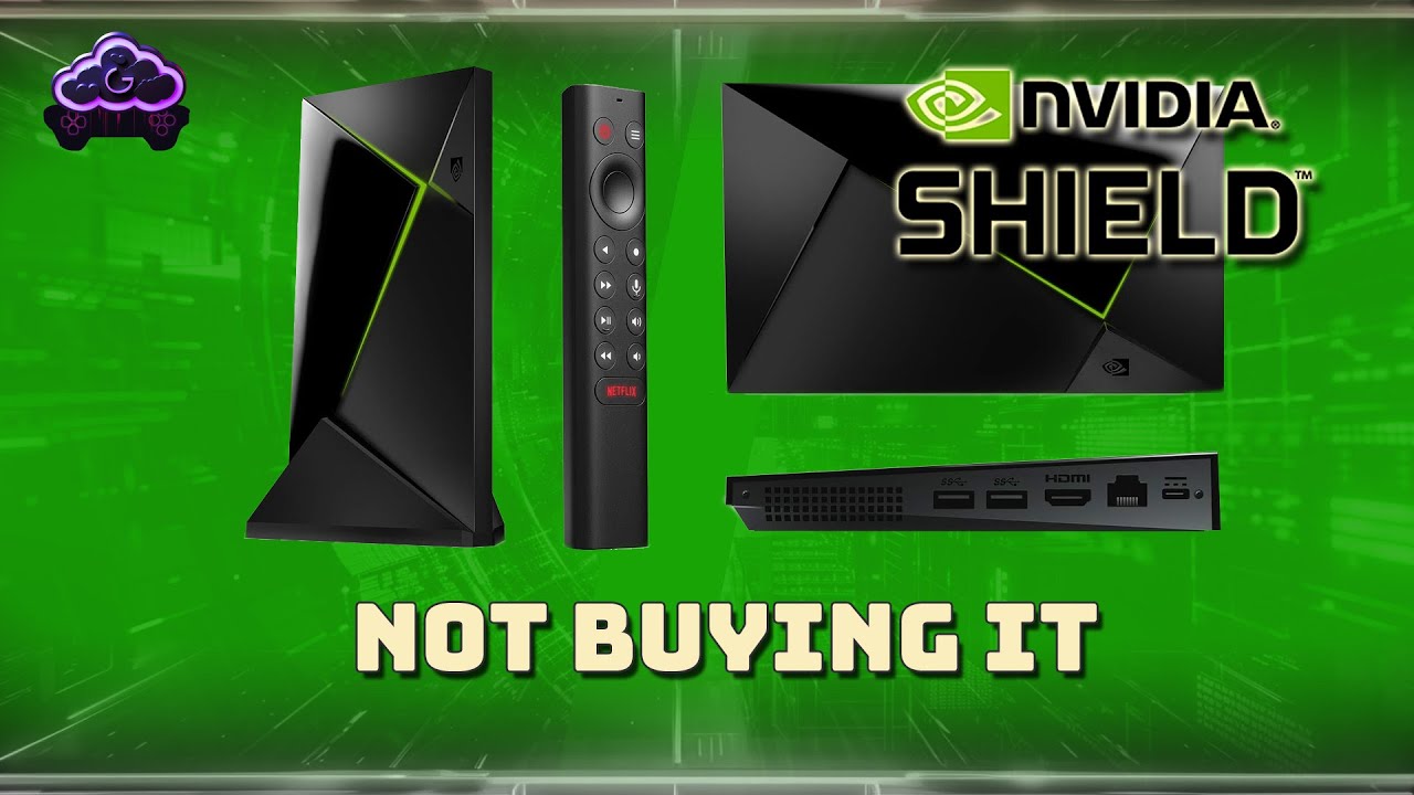 Why I'm NOT buying the Nvidia Shield Pro