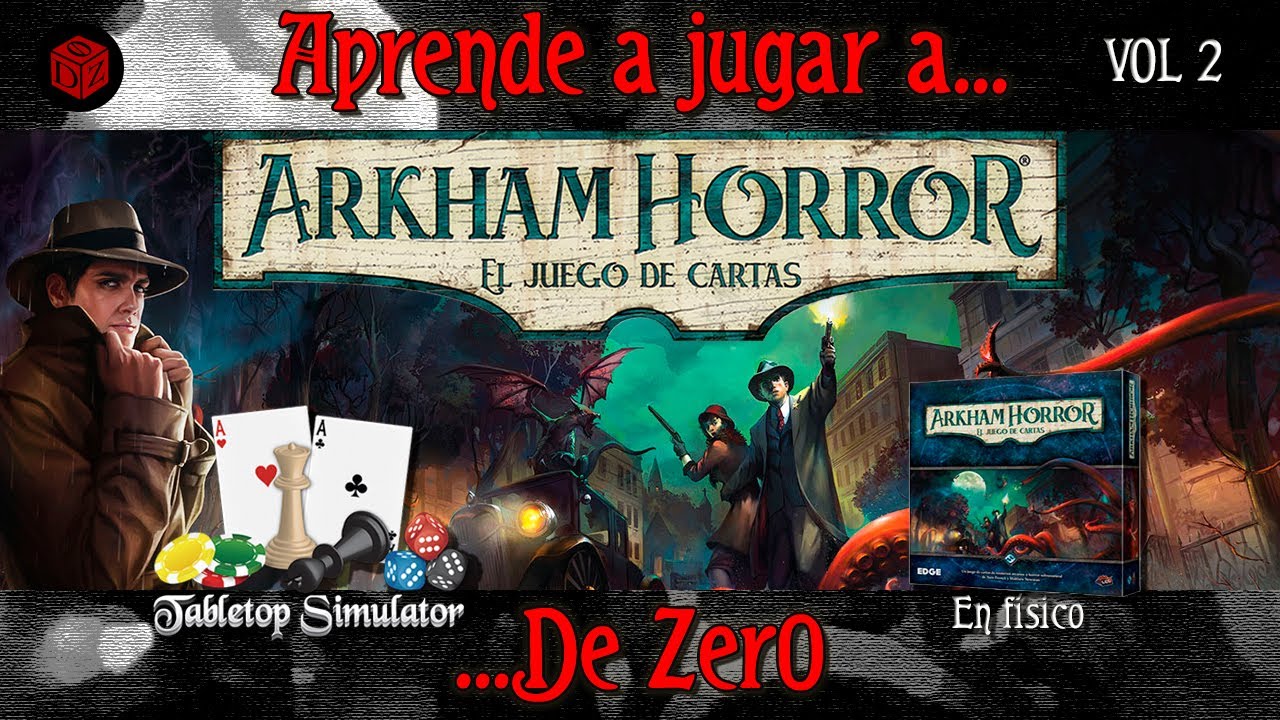 Cómo jugar a Arkham Horror LCG (vol2) - Cartas de jugador y otras cositas