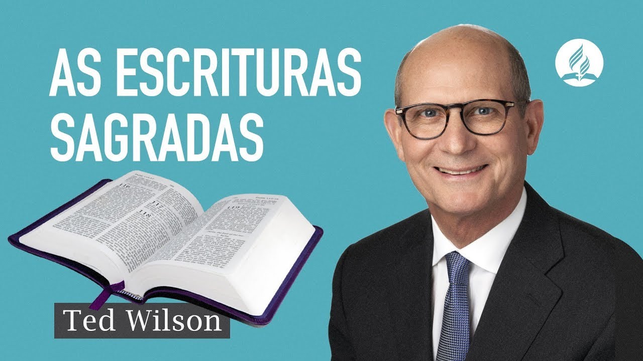 Nisto Cremos #1: As Escrituras Sagradas | Pastor Ted Wilson