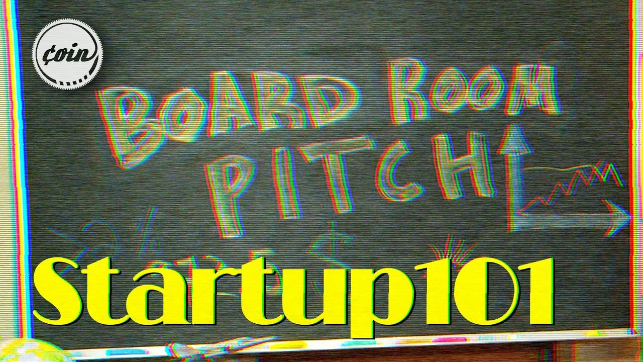Startup101 | Ep. 18 Board Room Pitch | COIN