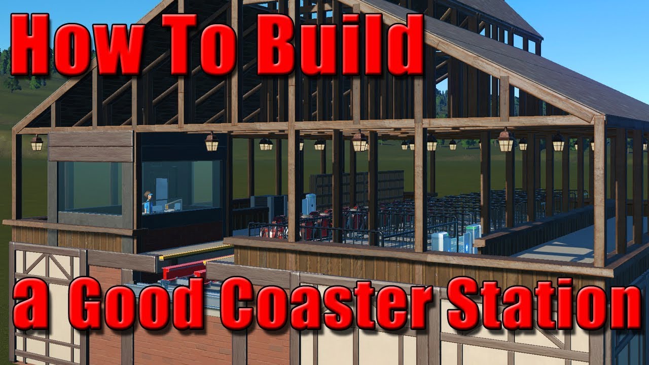 How To Build a Good Coaster Station in Planet Coaster