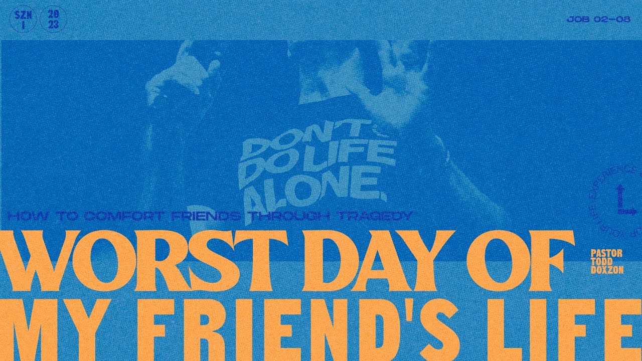 Worst Day of My Friend's Life | Pastor Todd Doxzon | Job 2-6