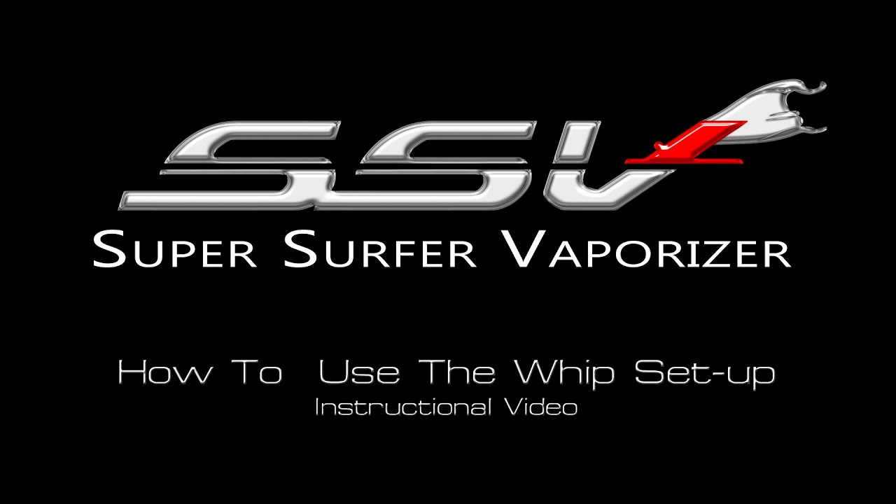 Super Surfer Vaporizer - Using the Whip Set up