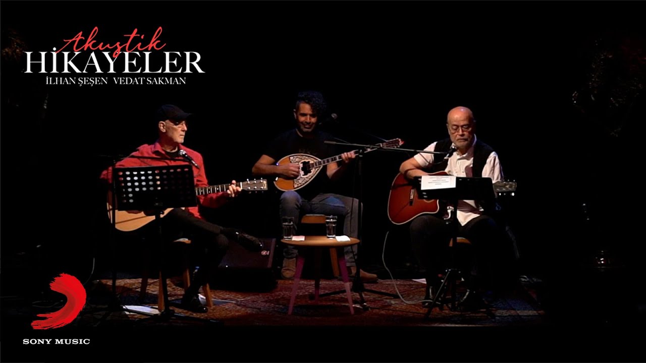 İlhan Şeşen & Vedat Sakman - Akustik Hikayeler (Full Konser)