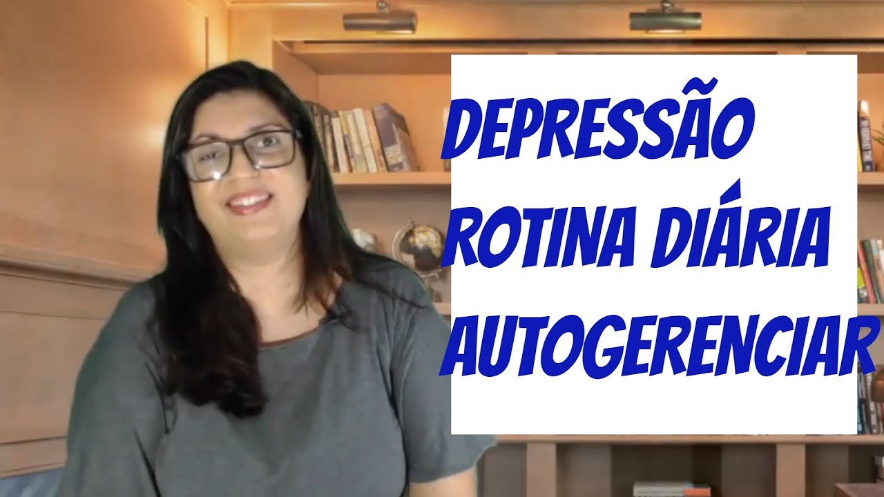 Rotinas Diárias para pessoa com Depressao
