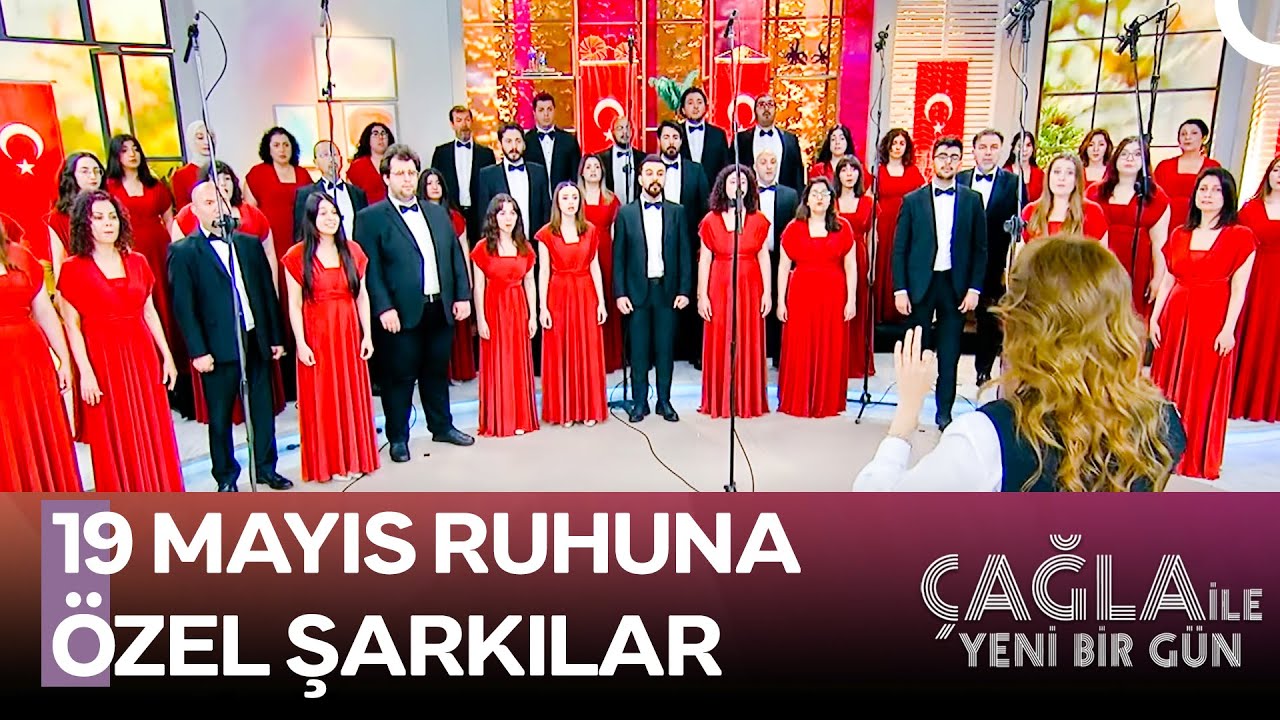 Çok Sesli Koro İstanbul Ekibinden 19 Mayıs Ruhuna Özel Şarkılar - Çağla ile Yeni Bir Gün 1444. Bölüm