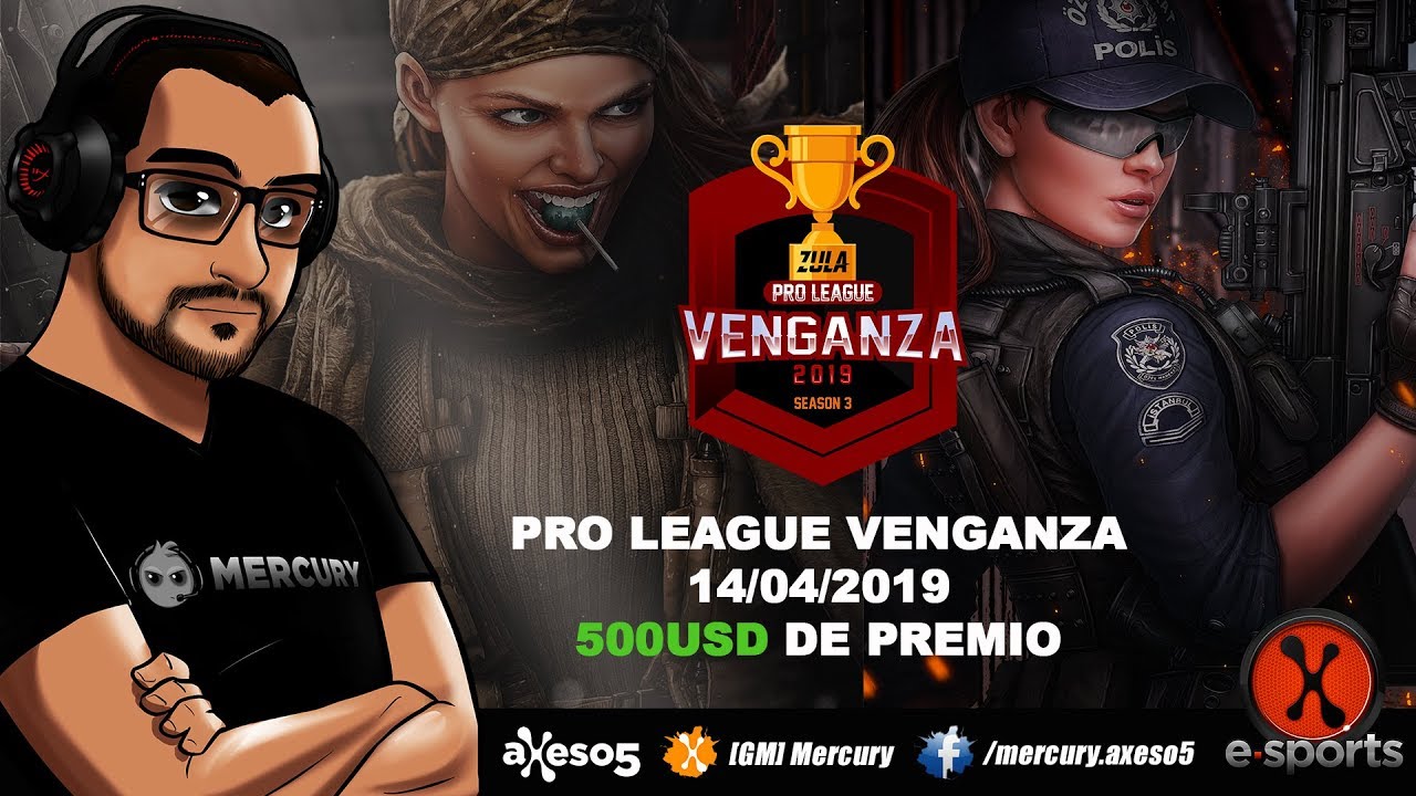 PRO LEAGUE VENGANZA Season3 - 500USD - 14/04/2019