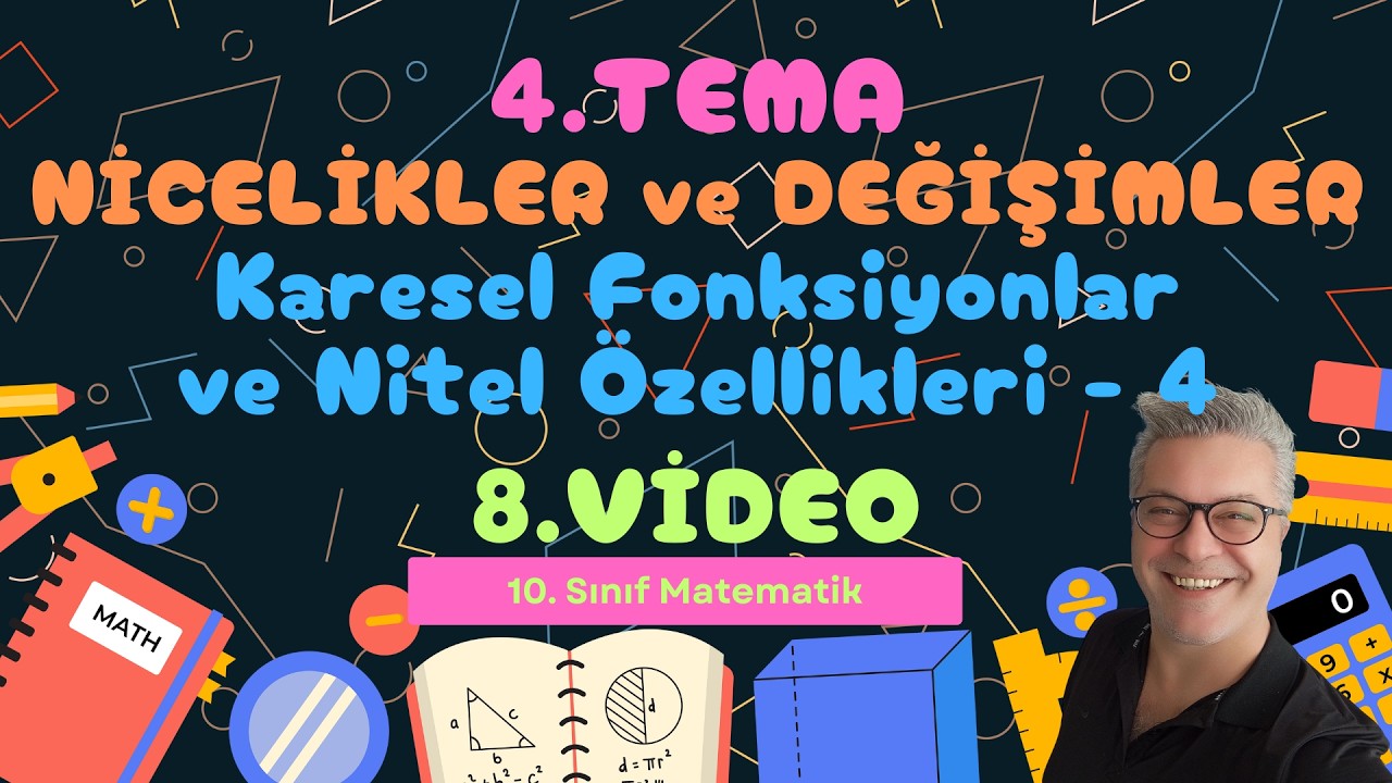 #42. Video 10. Sınıf 4. Tema Nicel. ve Değiş. (8. Video Karesel Fonksiyonların Nitel Özellikleri-4)