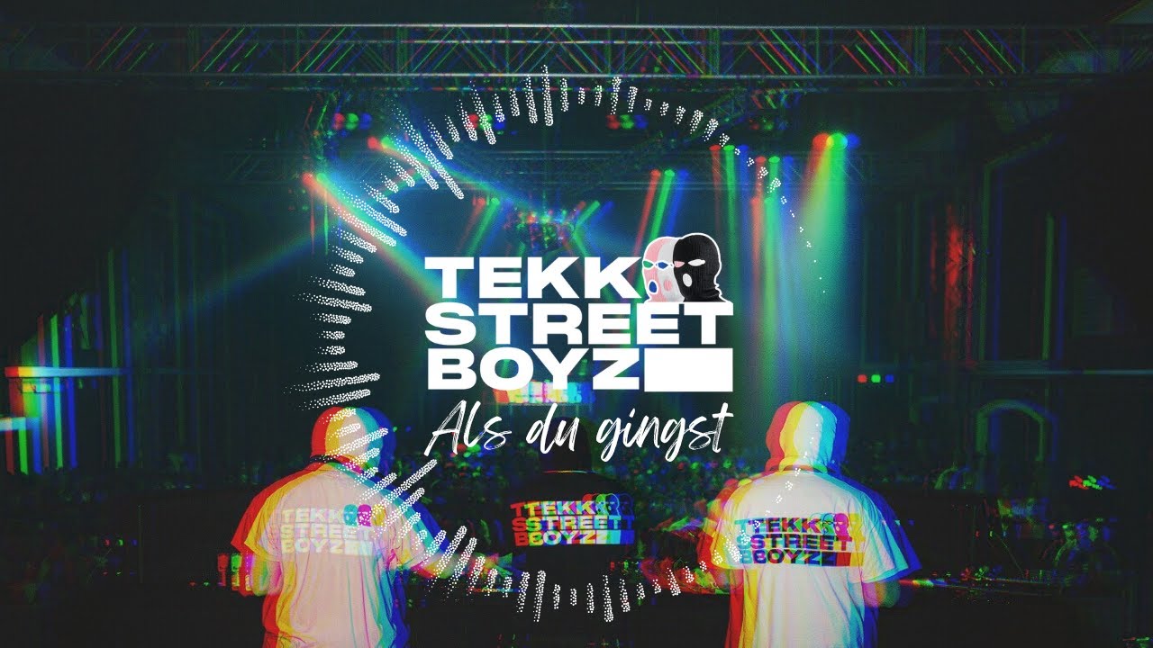 Als du gingst (TekkStreetBoyz Edit)