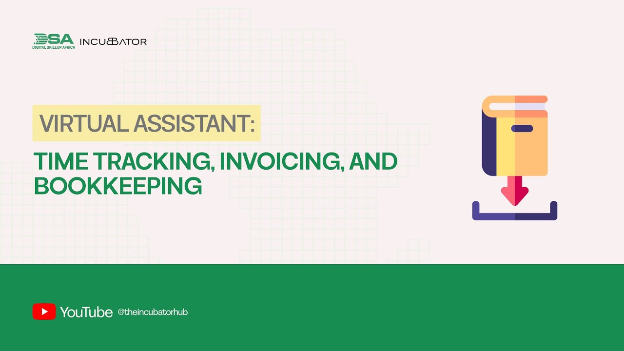 DIGITAL SKILLUP AFRICA || VIRTUAL ASSISTANT: TIME TRACKING, INVOICING, AND BOOKKEEPING
