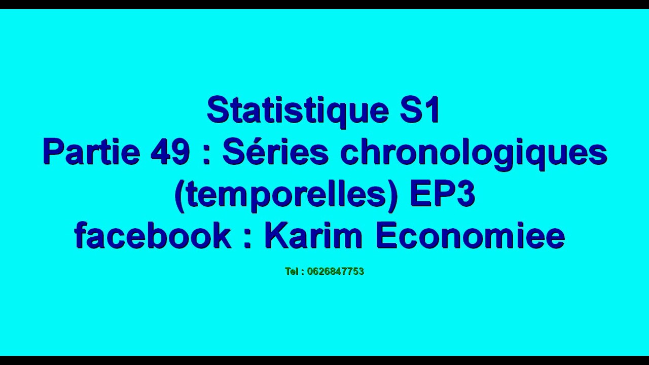 Statistique S1 partie 49: Séries chronologiques (temporelles) EP3 Exercice 1