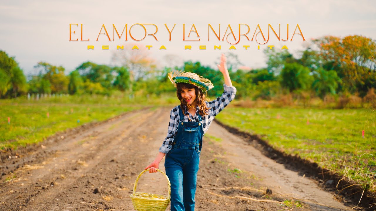 Renata Renatita - El amor & las Naranja x La Mara Santos