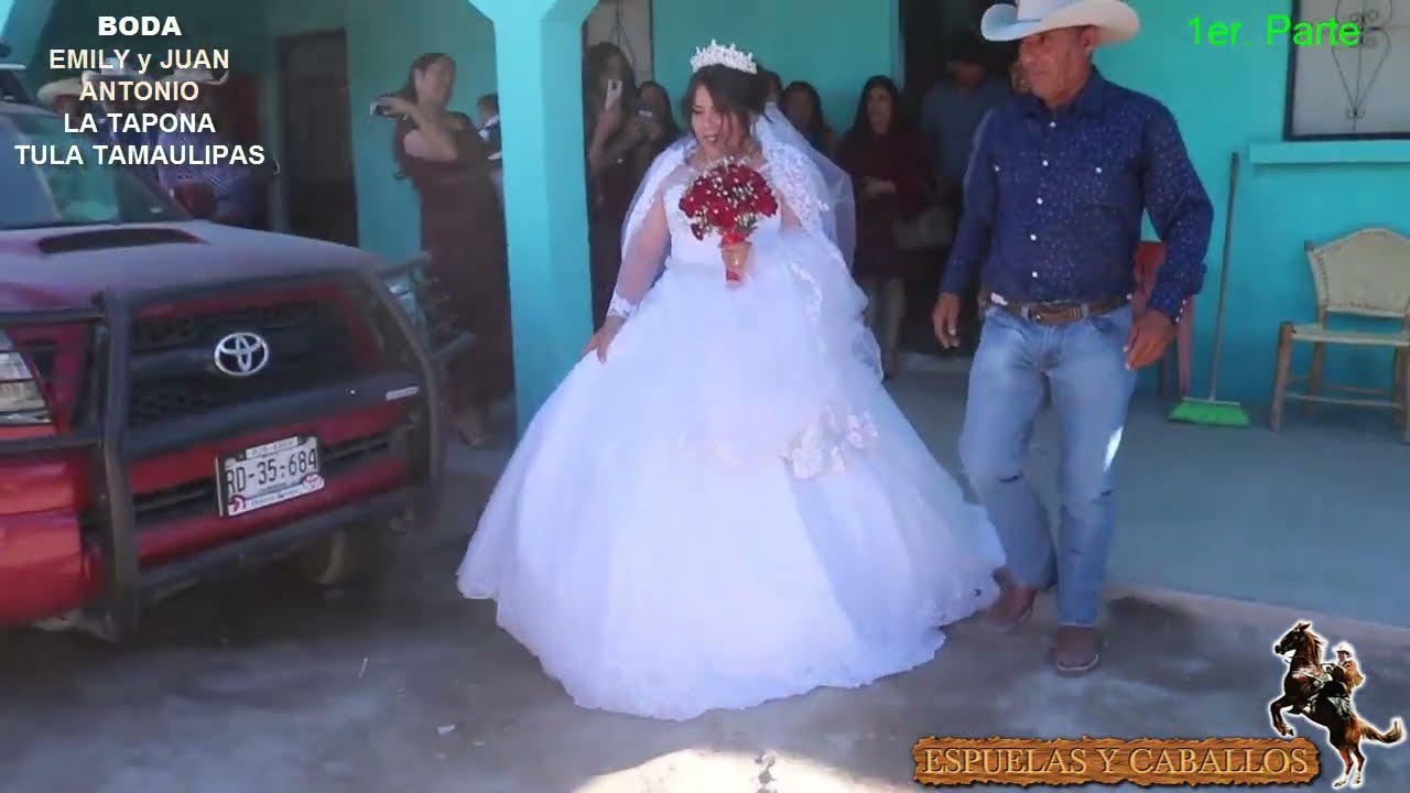 1er  Parte Boda Emily y Francisco La Tapona Tula Tamaulipas