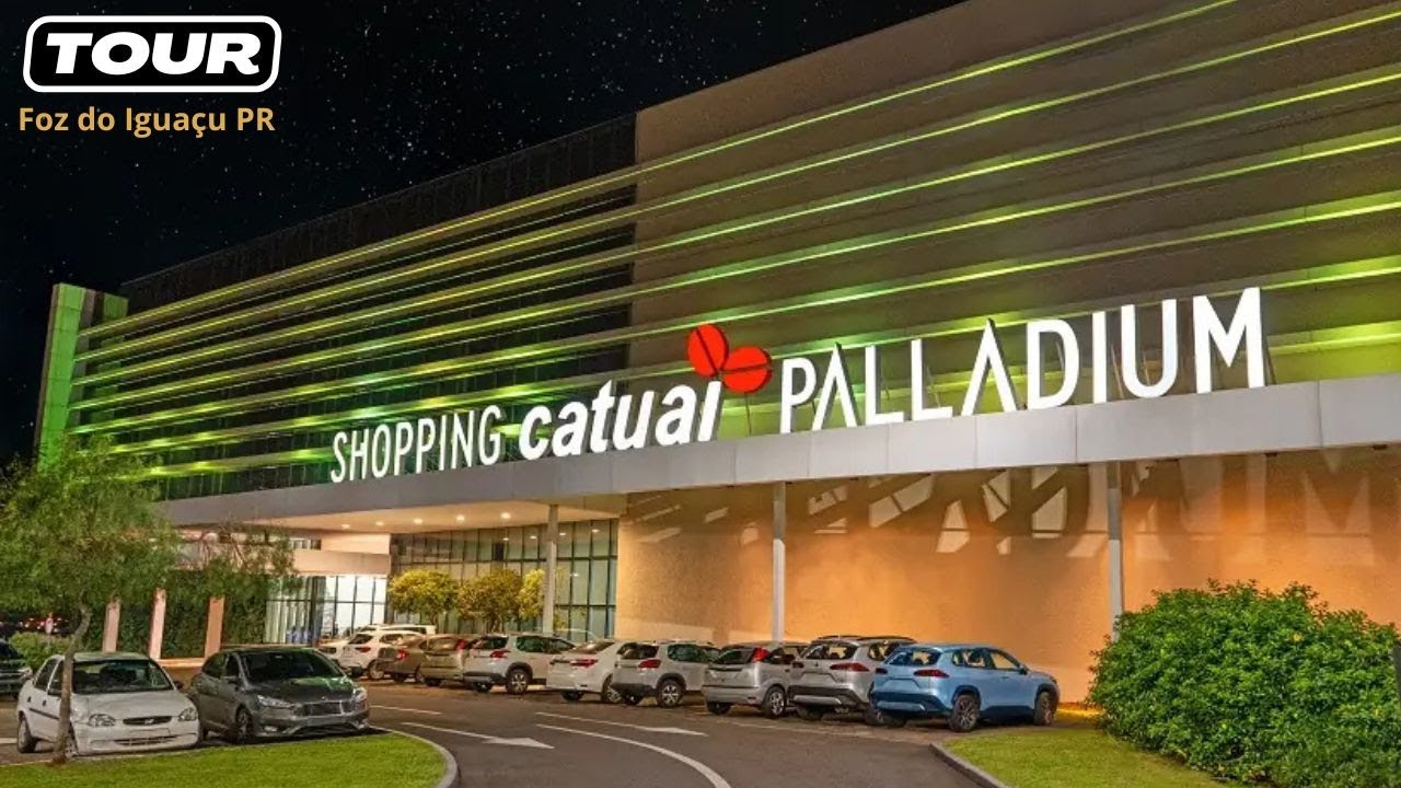 Shopping Catuaí Palladium Foz do Iguaçu PR
