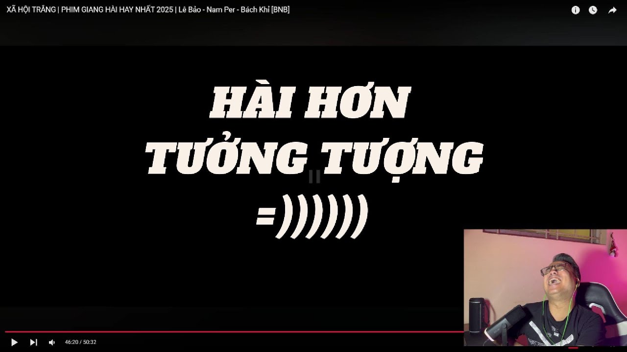 (Reaction) XÃ HỘI TRẮNG | PHIM GIANG HÀI HAY NHẤT 2025 | Lê Bảo - Nam Per - Bách Khỉ [BNB]