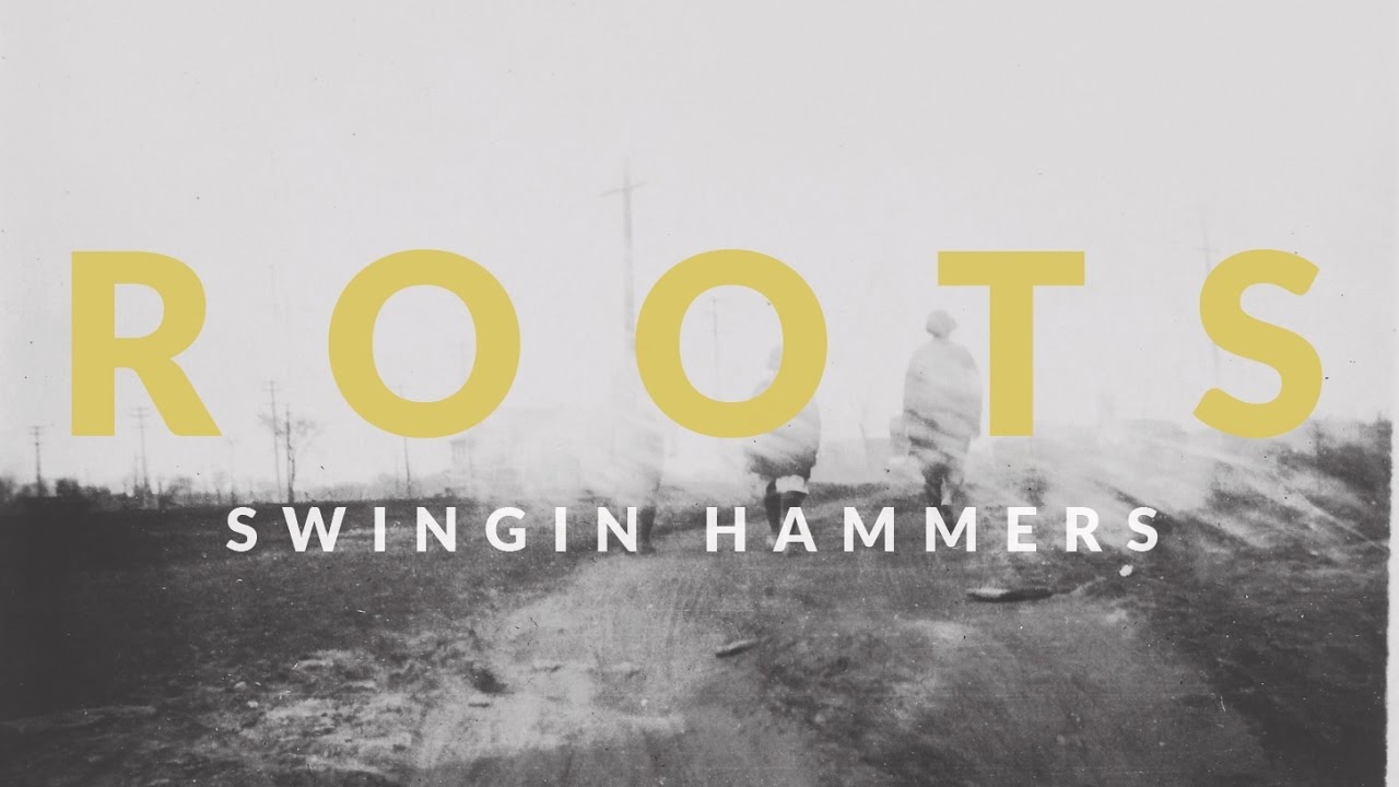 Roots - Swingin Hammers