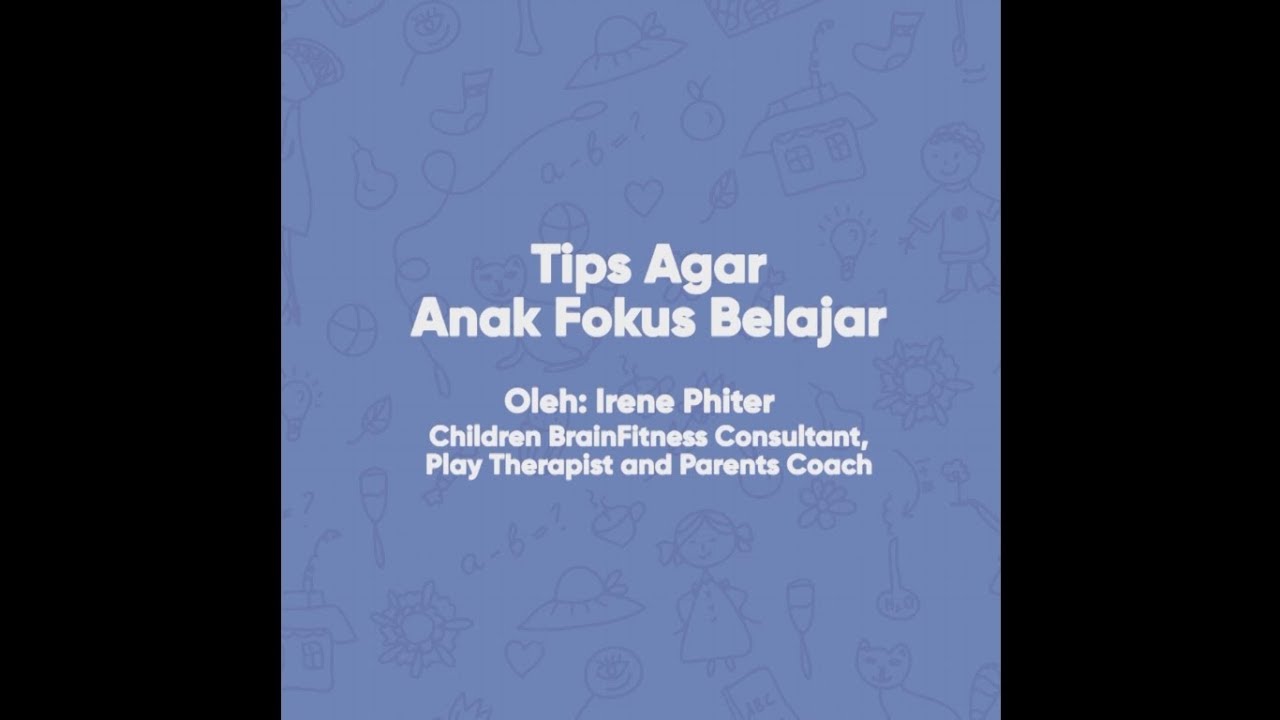 Tips Agar Anak Lebih Fokus Belajar