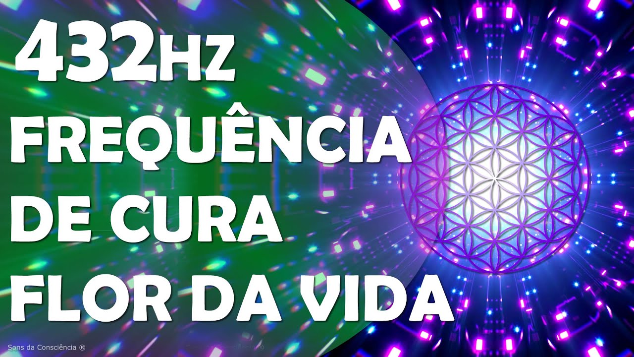 432HZ, FREQUÊNCIA DE CURA E CONEXÃO COM A FLOR DA VIDA! LUZ, PAZ, PUREZA E HARMONIA, REIKI.