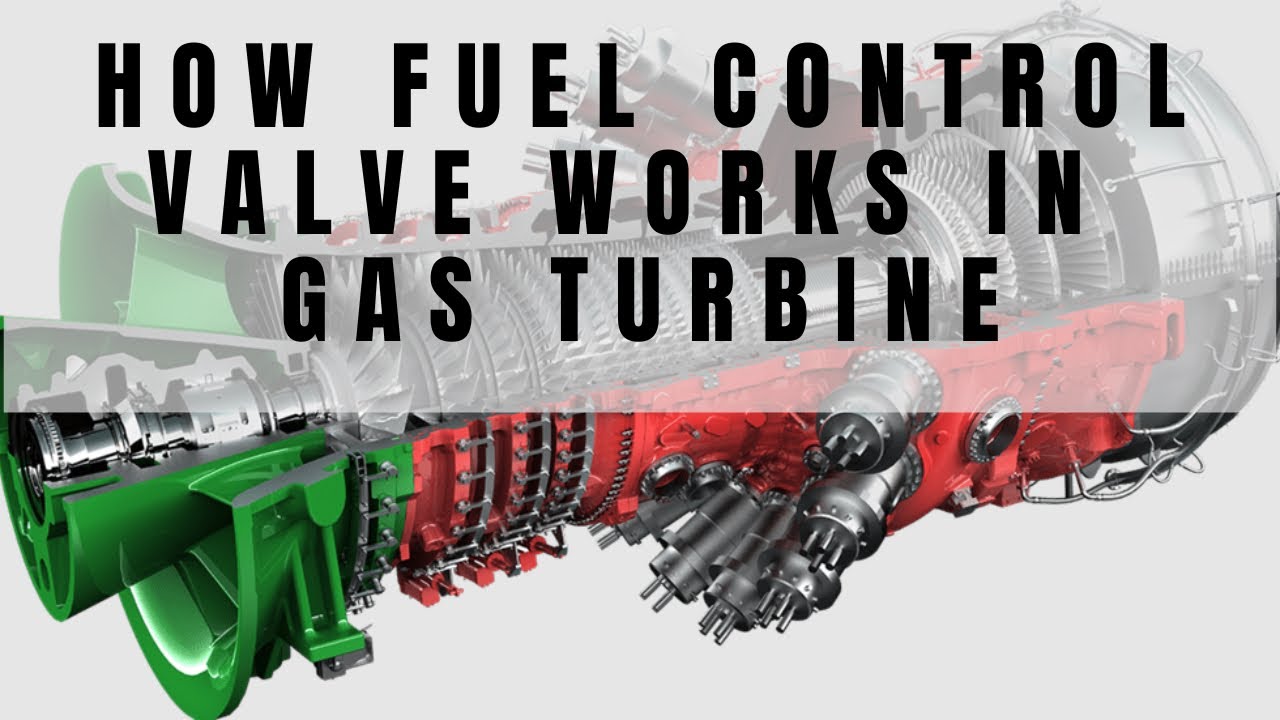 How Fuel Control Valve Works in Gas Turbines | Power Plant Efficiency Explained