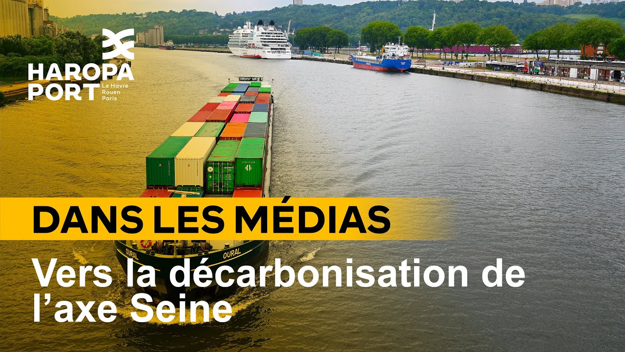 Vers la d&eacute;carbonation de l'axe Seine ! &bull; HAROPA PORT