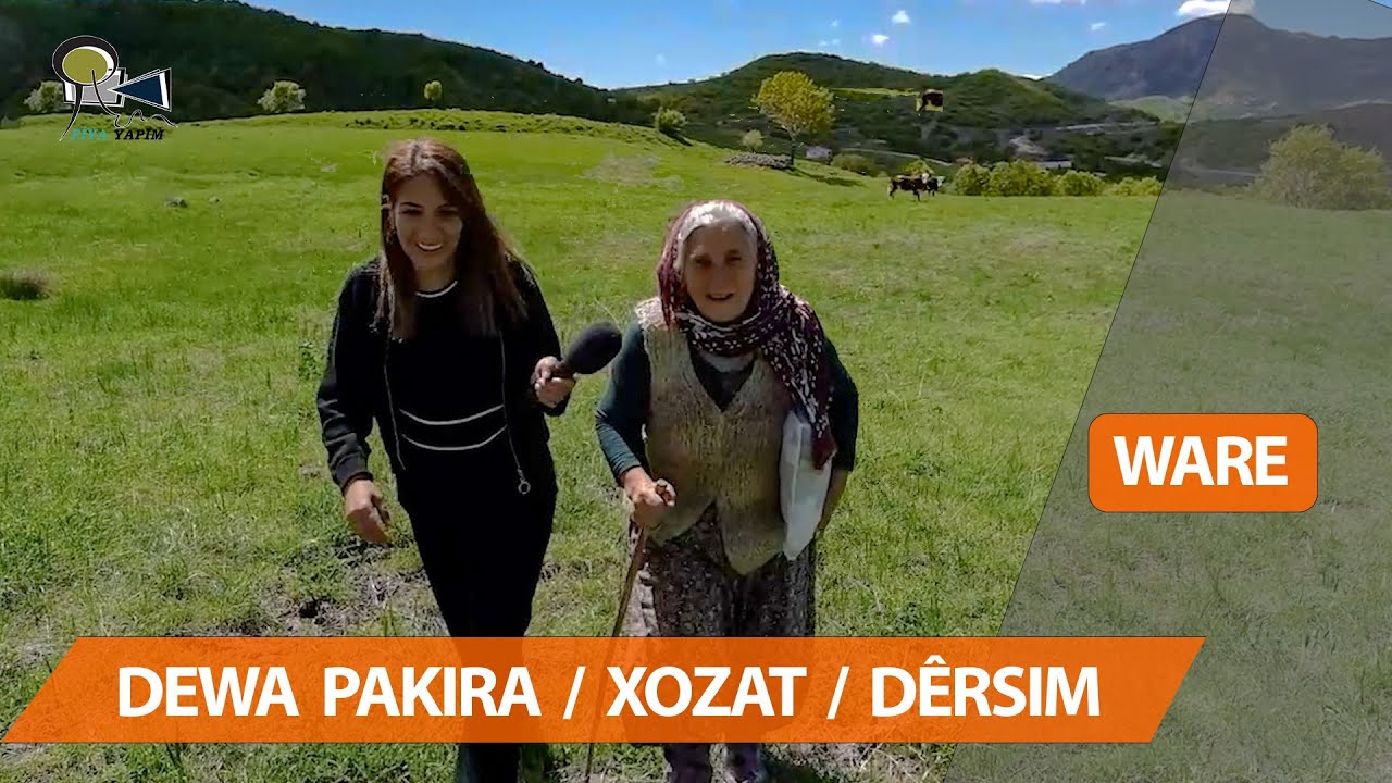 WARE - DEWA PAKIRA / XOZAT / DÊRSIM
