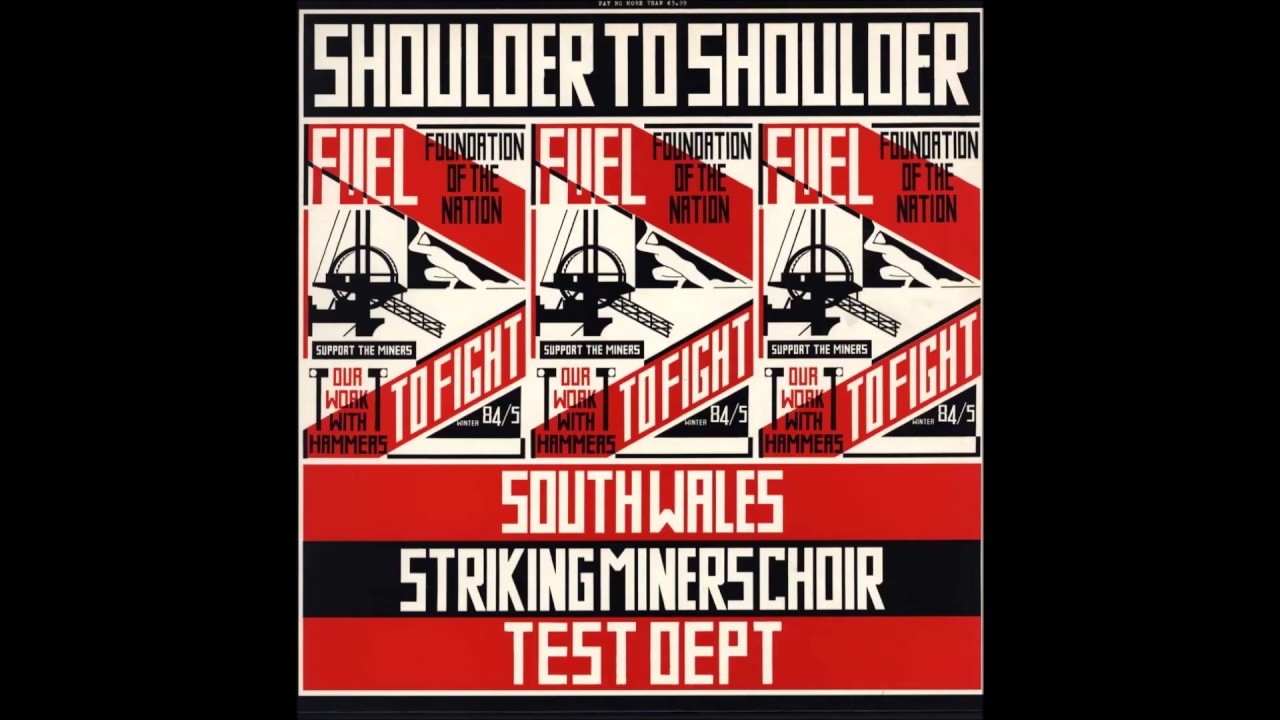 South Wales Striking Miners Choir / Test Dept. &lrm;&ndash; Shoulder To Shoulder (1985)